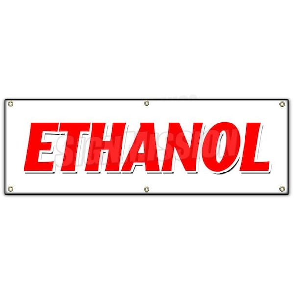 ETHANOL BANNER SIGN alcohol fuel additive hydroxide ethylol grain